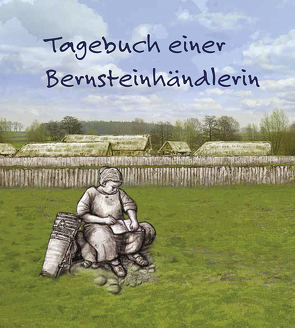 Tagebuch einer Bernsteinhändlerin von Doerfler,  Walter, Kneisel,  Jutta