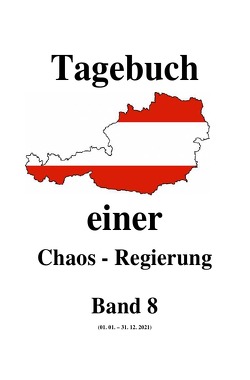 Tagebuch einer Chaos – Regierung / Tagebuch einer Chaos – Regierung Band 8 von Moser,  Friedrich