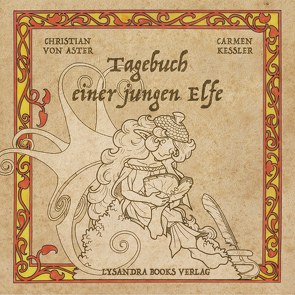 Tagebuch einer jungen Elfe von Keßler,  Carmen, von Aster,  Christian