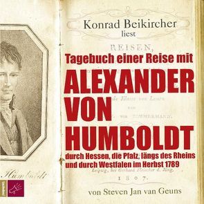 Tagebuch einer Reise mit Alexander von Humboldt von Beikircher,  Konrad, Geuns,  Steven Jan van