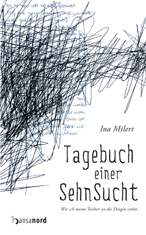 Tagebuch einer Sehnsucht von Milert,  Ina