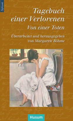 Tagebuch einer Verlorenen von Böhme,  Margarete