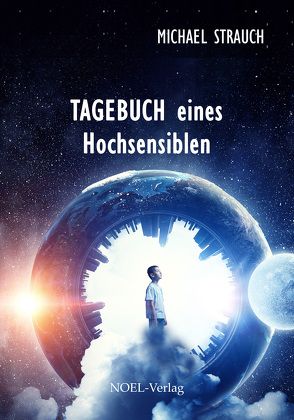 Tagebuch eines Hochsensiblen von Strauch,  Michael