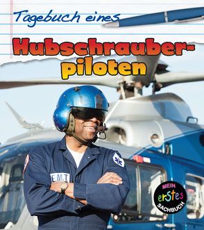 Tagebuch eines Hubschrauberpiloten von Royston,  Angela