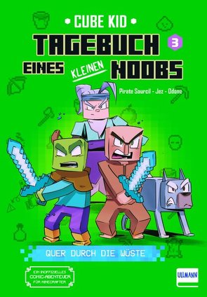 Tagebuch eines kleinen Noobs – Bd. 3 – Quer durch die Wüste von Jez, Kid,  Cube, Rivière,  Laura, Wajer,  Marta