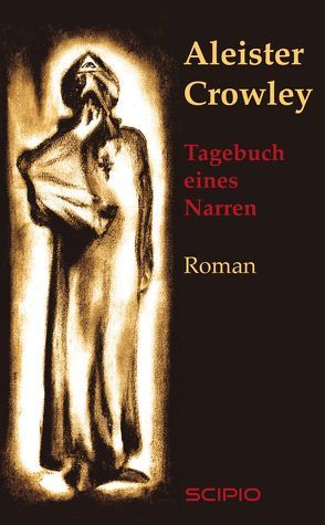 Tagebuch eines Narren von Crowley,  Aleister