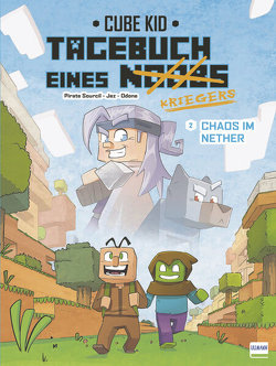 Tagebuch eines Noobs Kriegers – Der Comic 2 – Chaos im Nether von Cube,  Kid, Jez, Odone, Sourcil,  Pirate