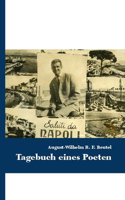 Tagebuch eines POETEN von Barrell,  Marcus, Beutel,  August-Wilhelm R. F.