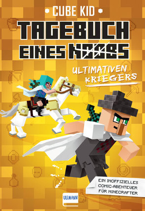 Tagebuch eines ultimativen Kriegers (Bd. 5) von Kid,  Cube