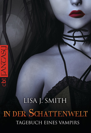 Tagebuch eines Vampirs – In der Schattenwelt von Gross,  Ingrid, Smith,  Lisa J.