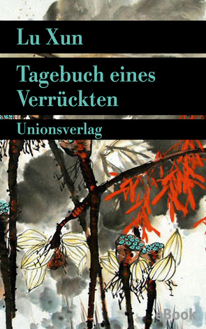 Tagebuch eines Verrückten von Xun,  Lu