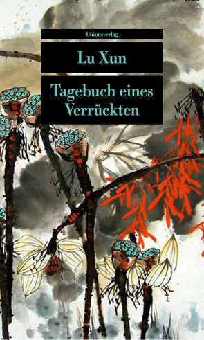 Tagebuch eines Verrückten von Xun,  Lu