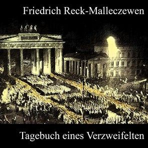 Tagebuch eines Verzweifelten von Koester,  Jan, Reck-Malleczewen,  Friedrich