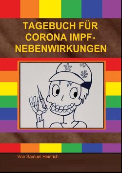 Tagebuch für Corona Impf-Nebenwirkungen von Heinrich,  Samuel