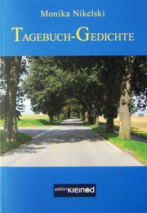 Tagebuch-Gedichte von Nikelski,  Monika