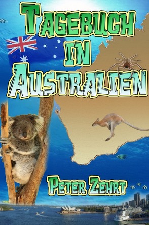 Tagebuch in Australien von Zehrt,  Anne, Zehrt,  Peter