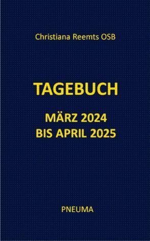 Tagebuch März 2024 bis April 2025 von Reemts,  Christiana