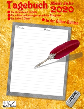 TAGEBUCH – Mein Jahr 2020 – SÜLTZ BÜCHER Silber Edition von Sültz,  Renate, Sültz,  Uwe H.