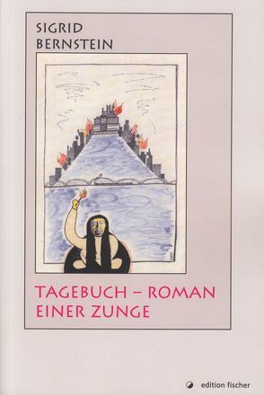 Tagebuch – Roman einer Zunge von Bernstein,  Sigrid