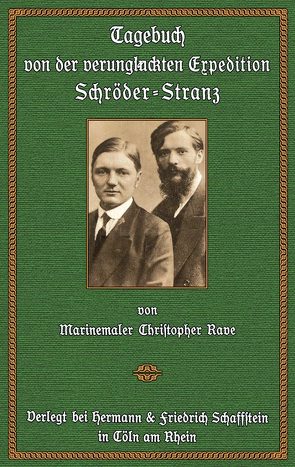 Tagebuch von der verunglückten Expedition Schröder – Stranz von Rave,  Christopher