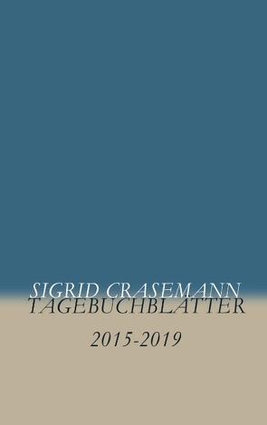Tagebuchblätter von Crasemann,  Sigrid