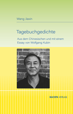 Tagebuchgedichte. von Kubin,  Wolfgang, Wang,  Jiaxin