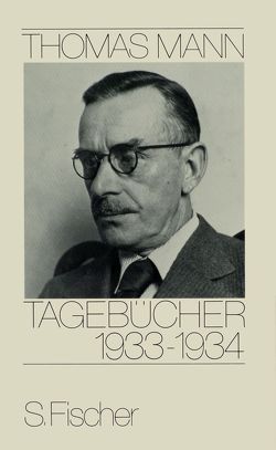 Tagebücher 1933-1934 von Mann,  Thomas, Mendelssohn,  Peter de