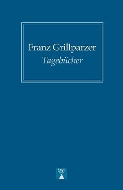 Tagebücher von Grillparzer,  Franz, Zähle,  Wolfgang