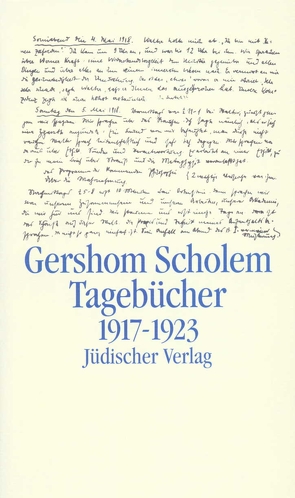 Tagebücher nebst Aufsätzen und Entwürfen bis 1923 von Grözinger,  Karl Erich, Gründer,  Karlfried, Kopp-Oberstebrink,  Herbert, Niewöhner,  Friedrich, Scholem,  Gershom