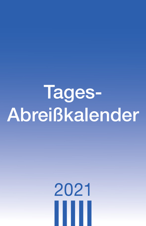 Tagesabreißkalender groß Kalender 2021 von Heye