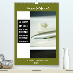 Tagesfarben – Poesie in Wort und Bild (Premium, hochwertiger DIN A2 Wandkalender 2022, Kunstdruck in Hochglanz) von Marten und Gudrun Schwibbe,  Martina