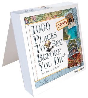 Tageskalender 2019 – 1000 Places To See Before You Die von Schultz,  Patricia