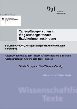 Tagespflegepersonen in tätigkeitsbegleitender ErzieherInnenausbildung von Schoyerer,  Gabriel, Weimann-Sandig,  Nina