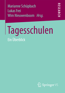 Tagesschulen von Frei,  Lukas, Nieuwenboom,  Wim, Schuepbach,  Marianne