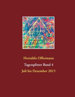 Tagessplitter 4 von Offermann,  Hertaldis