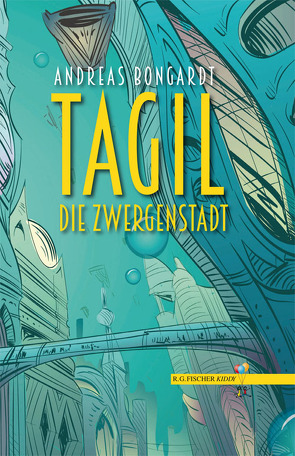 Tagil, die Zwergenstadt von Bongardt,  Andreas