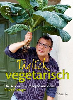 Täglich vegetarisch von Bonn,  Susanne, Fearnley-Whittingstall,  Hugh, Jesse,  Mariko, Wheeler,  Simon