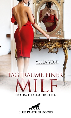 Tagträume einer MILF | Erotische Geschichten von Yoni,  Yella