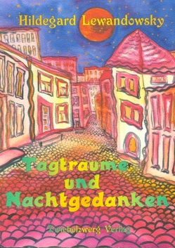 Tagträume und Nachtgedanken von Laufenburg,  Heike, Lewandowsky,  Hildegard