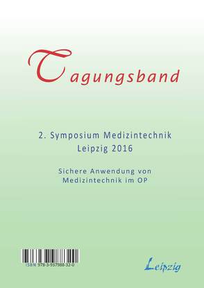 Tagungsband 2. Symposium Medizintechnik Leipzig 2016 von Nippa,  Jürgen