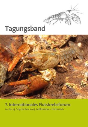 Tagungsband – 7. Internationales Flusskrebsforum von DI Petutschnig,  Jürgen