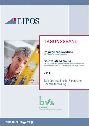 Tagungsband der EIPOS-Sachverständigentage Immobilienbewertung und Sachverstand am Bau 2014.