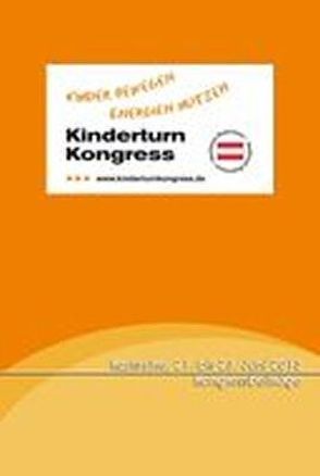 Tagungsband zum Kinderturn-Kongress „Kinder bewegen – Energien nutzen“ Karlsruhe, 21.-23. Juni 2013 von Baadte,  Sarah, Bös,  Klaus, Bub,  Achim, Scharenberg,  Swantje