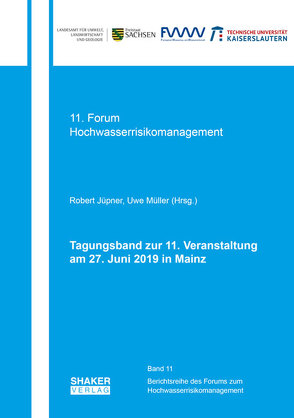 Tagungsband zur 11. Veranstaltung des Forums der EG-HWRM-RL am 27. Juni 2019 in Mainz von Jüpner,  Robert, Müller,  Uwe