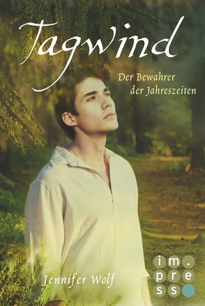 Tagwind. Der Bewahrer der Jahreszeiten (Buch 4) von Wolf,  Jennifer