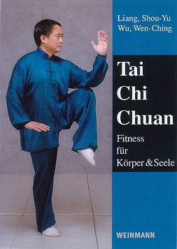 Tai Chi Chuan von Breiter,  Denise, Farman-Farmaian,  Reza, Liang,  Shou-Yu, Rosenstein,  Marcus, Wu,  Wen-Ching, Yang,  Jwing-Ming