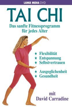 Tai Chi – Das sanfte Fitnessprogramm für jedes Alter von Carradine,  David