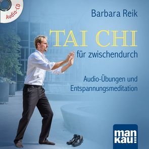 Tai Chi für zwischendurch von Reik,  Barbara