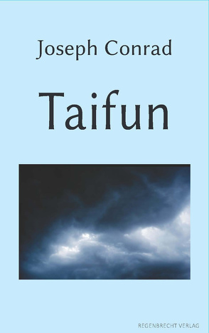 Taifun von Conrad,  Joseph, Regenbrecht,  Martin