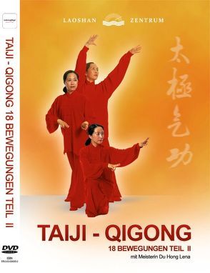 Taiji – Qigong 18 Bewegungen Teil 2 von Du,  Hong, Sui,  QingBo